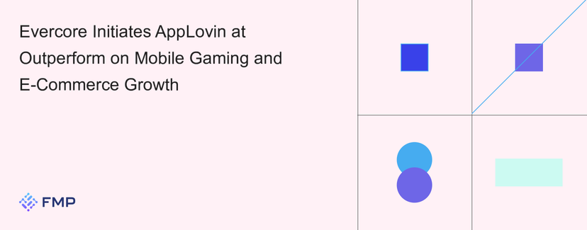 Evercore Initiates AppLovin at Outperform on Mobile Gaming and E-Commerce Growth