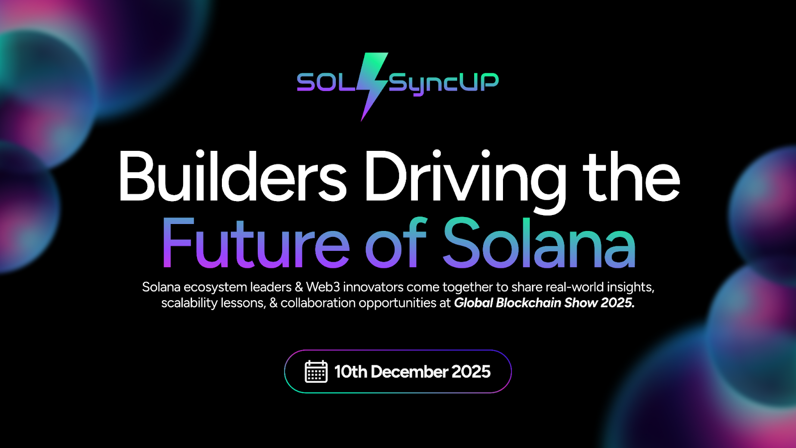 Main image for event: SOL SyncUp Abu Dhabi Brings Solana Ecosystem Builders Together at Global Blockchain Show 2025