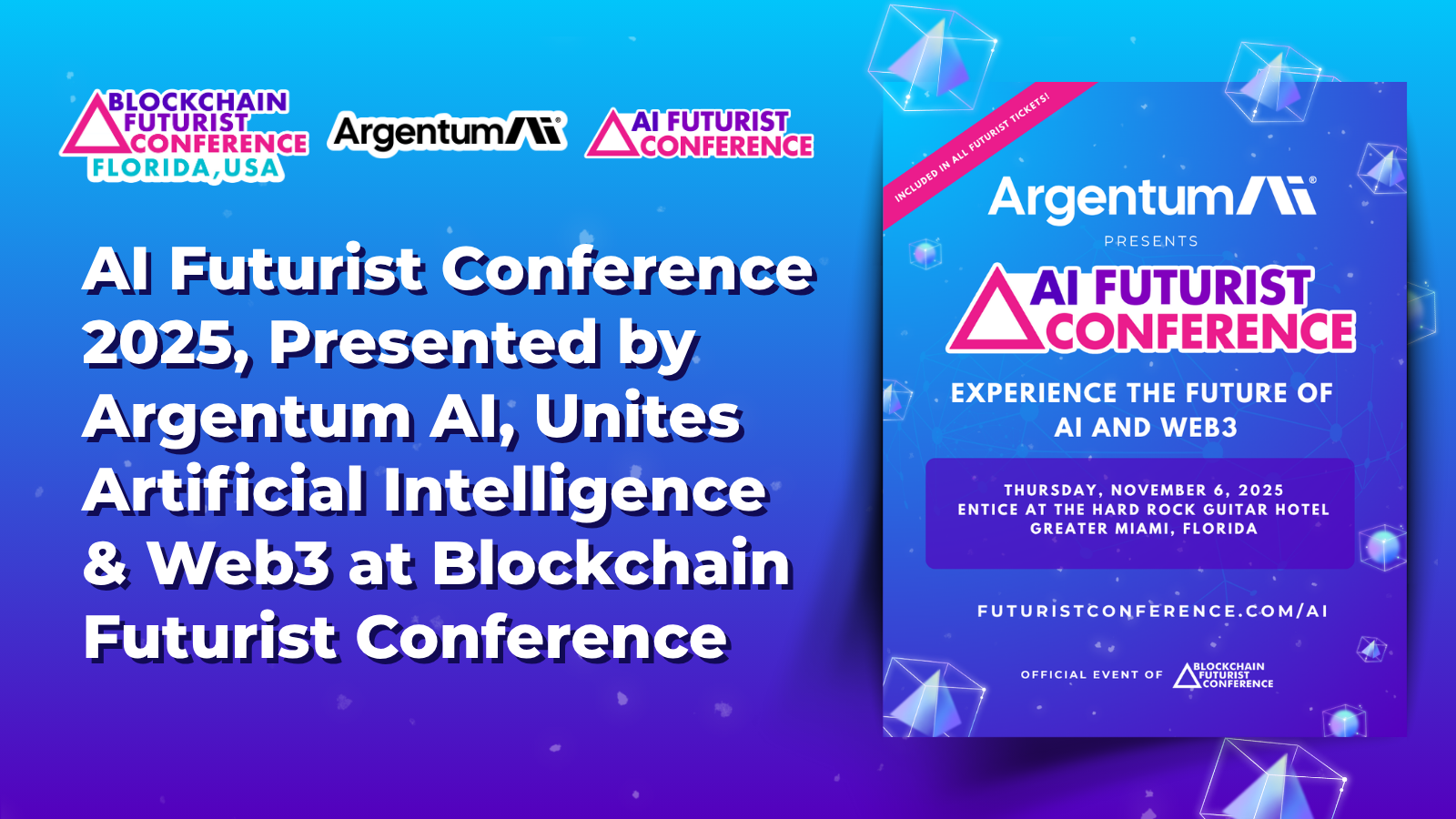 AI Futurist Conference 2025, Presented by Argentum AI, Unites Artificial Intelligence and Web3 at Blockchain Futurist Conference